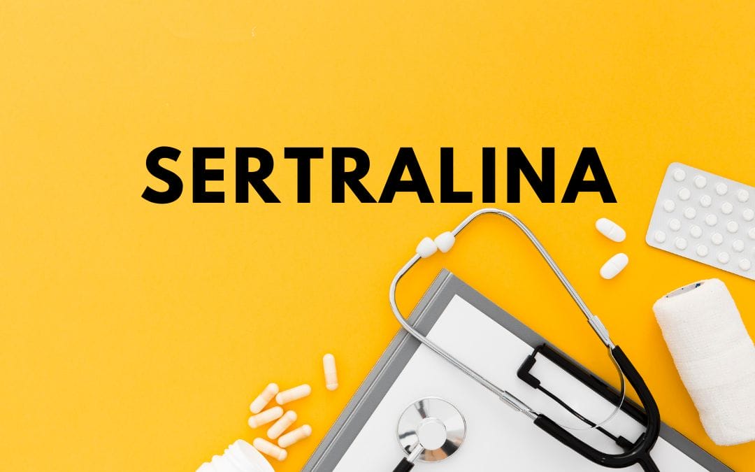 Sertralina: o que é, para que serve e efeitos colaterais