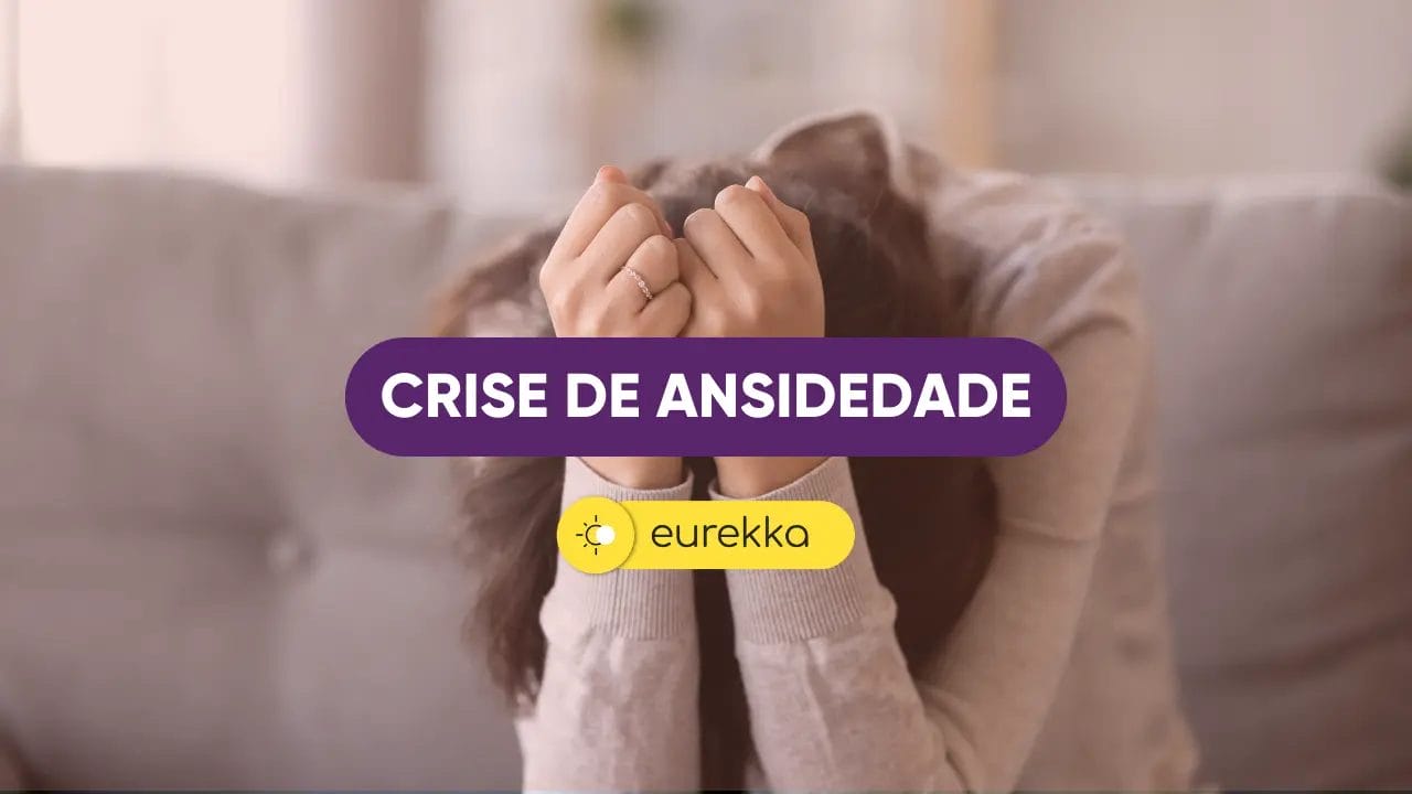 Crise De Ansiedade: Quais São Os Sintomas E Como Controlar